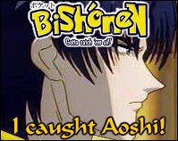 I caught Aoshi! You can too! Fun! Fun! ^o^ v